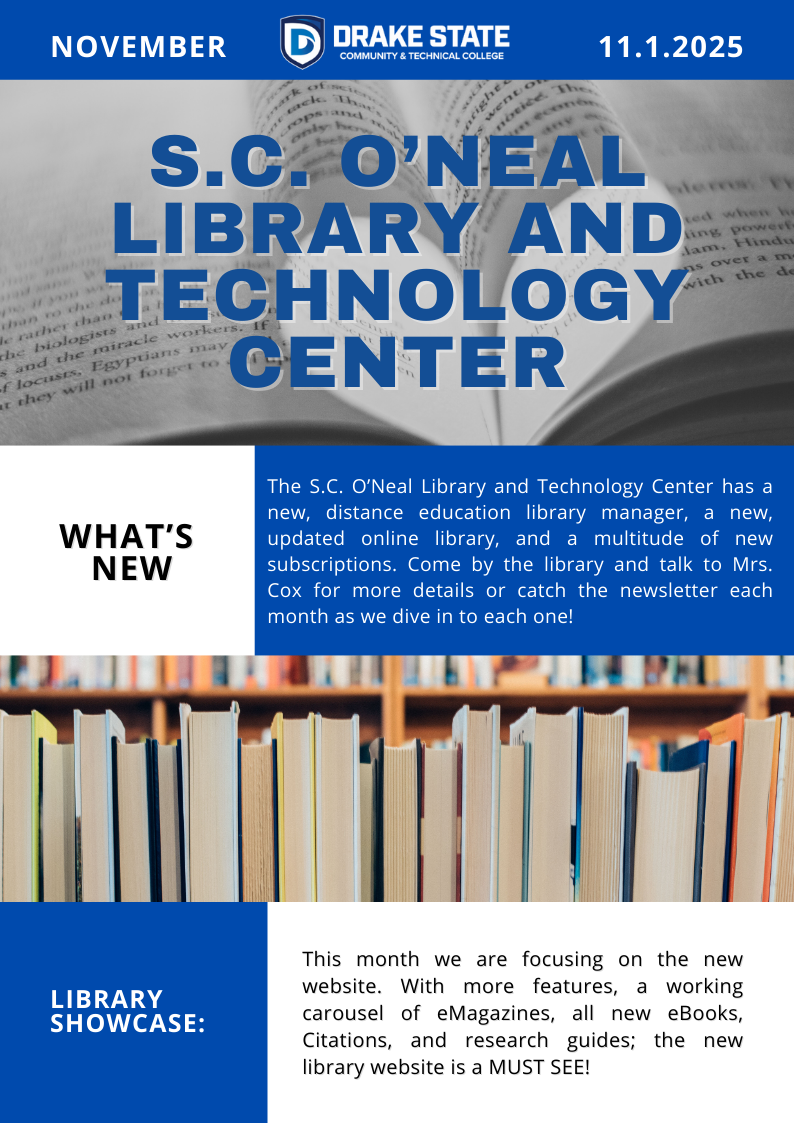 11.1.25.S.C. O'Neal Library and Technology Center.What's New.The S.C. O’Neal Library and Technology Center has a new, distance educatoin library manage, a new, updated online library, and a multitude of new subscriptions. Come by the library and talk to Mrs. Cox for more details or catch the newsletter each month as we dive in to each one! Library Showcase: This month we are focusing on the new website. With more features, a working carousel of eMagazines, all new eBooks, Citations, and researchguides; the 