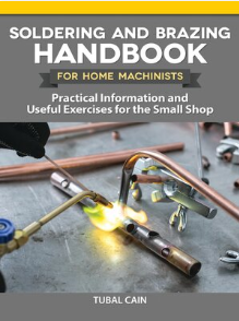 Soldering and Brazing Handbook for Home Machinists